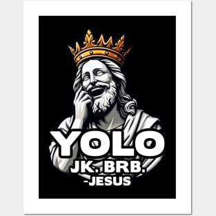 YOLO JK BRB Jesus Posters and Art